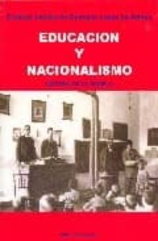 educacion y nacionalismo: historia de un modelo-9788471483935
