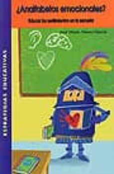 ¿analfabetos emocionales?: educar los sentimientos en la escuela-jose maria valero garcia-9788472783935