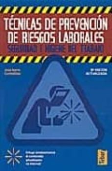 tecnicas de prevencion de riesgos laborales: seguridad e higiene del trabajo-9788473602235
