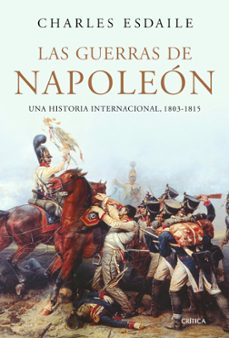 las guerras de napoleon: una historia internacinal, 1803-1815-9788474237535