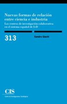 nuevas formas de relacion entre ciencia e industria-sandro giachi-9788474767735