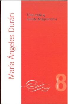 una vida y veinte fragmentos-mª angeles duran-9788474769135