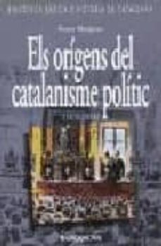 els origens del catalanisme politic (1870-1931)-roser masgrau-9788475337135