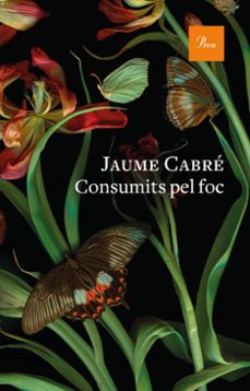 consumits pel foc-jaume cabre-9788475888835