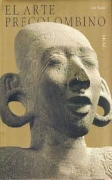 arte de las grandes civilizaciones el arte precolombino-9788476007235