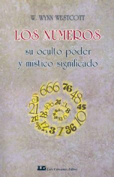 los numeros.  su oculto poder y mistico significado-winn wescott-9788476270035