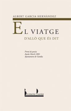 el viatge d allo que es dit-albert garcia hernandez-9788476606735