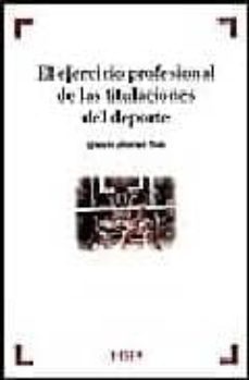 el ejercicio profesional de las titulaciones del deporte-9788476767535