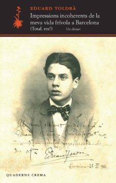 impressions incoherents de la meva vida frivola a barcelona-eduard toldra-9788477275435