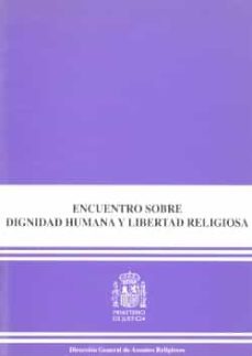 encuentros sobre dignidad humana y libertad religiosa-9788477879435