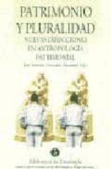 patrimonio y pluralidad: nuevas direcciones en antropologia patri monial-jose antonio (ed gonzalez alcantud-9788478073535