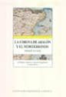 la corona de aragon y el mediterraneo, siglos xv-xvi-9788478203635