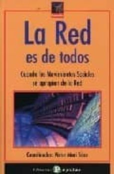 la red es de todos: cuando los movimientos sociales se apropian d e la red-victor manuel mari saez-9788478842735