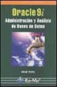 oracle 9i: administracion y analisis de bases de datos-9788478975235