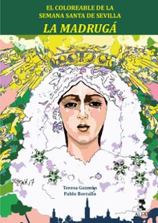 la madruga: el coloreable de la semana santa de sevilla-9788478987535