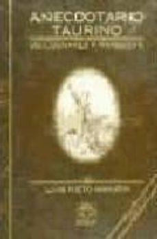 anecdotario taurino: de cuchares a manolete (4ª ed.)-9788479022235