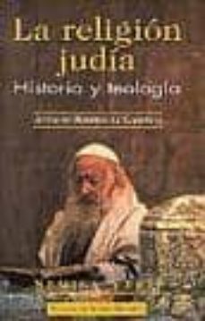 la religion judia: historia y teologia-antonio rodriguez carmona-9788479145835
