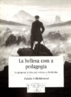 la bellesa com a pedagogia-e. et al. collelldemont pujadas-9788479354435