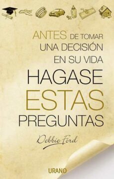 antes de tomar una decision en su vida hagase estas preguntas-9788479535735