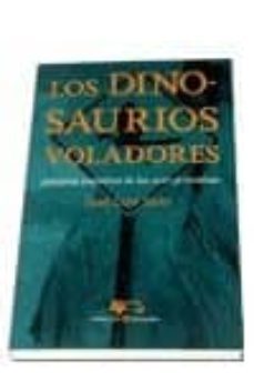 los dinosaurios voladores: historia evolutiva de las aves primiti vas-jose luis sanz-9788479544935