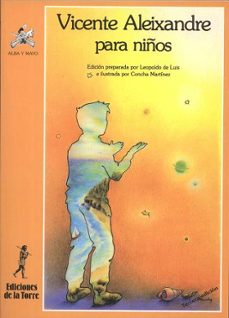 vicente aleixandre para niños (3ª ed.)-vicente aleixandre-leopoldo de luis-9788479602635