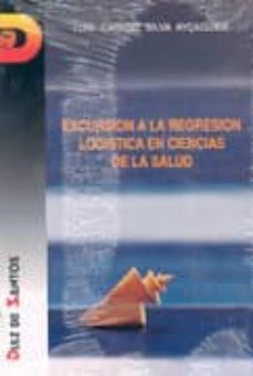 excursion a la regresion logistica en ciencias de la salud-luis carlos silva ayçaguer-9788479781835