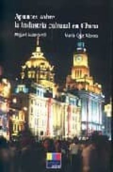 apuntes sobre la industria cultural en china-miguel sazatornil-9788480487535
