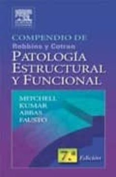compendio de robbins & cotran: patologia estructural y funcional (7ª ed.)-r. n. mitchell-9788480862035
