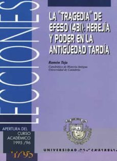 la"tragedia" de efeso (431):herejia y poder en la antiguedad-9788481021035