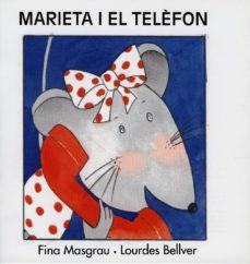 marieta i el telèfon (majuscula) (la rata marieta)-lourdes; masgrau plana, fina bellver ferrando-9788481318135