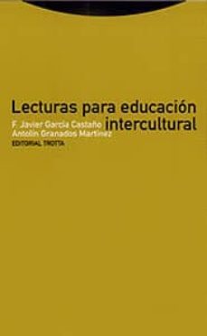 lecturas para educacion intercultural-f. javier garcia castaño-antolin granados martinez-9788481643435