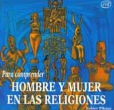 para comprender hombre y mujer en las religiones-xabier pikaza-9788481690835