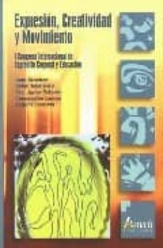 expresion, creatividad y movimiento (i congreso internacional de expresion corporal y educacion)-9788481961935