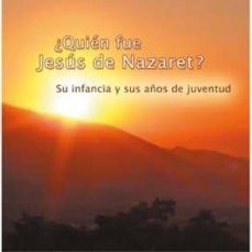 ¿quien fue jesus de nazaret? su infancia y sus años de juventud-9788482510835