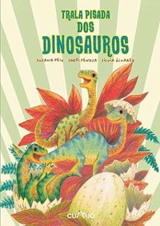 trala pisada dos dinosauros-susana peix cruz-jordi fenosa-9788482896335