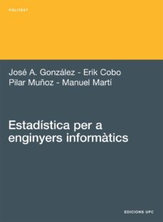 estadistica per a enginyers informatics-jose a. gonzalez-9788483019535