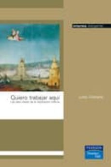 quiero trabajar aqui: las seis claves de la reputacion interna-9788483222935