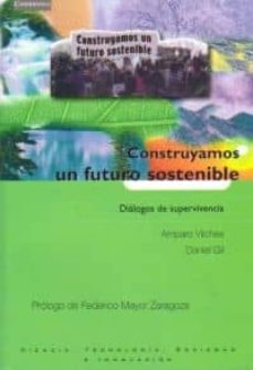 construyamos un futuro sostenible: dialogos de supervivencia-amparo vilches-daniel gil-9788483233535