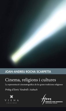 cinema, religions i cultures: la representacio cinematografica de les grans tradicions religioses-joan andreu rocha-9788483309735