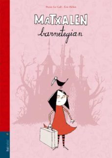 matxalen barnetegian-pierre le gall-eric heliot-9788483941935