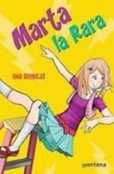 marta la rara (chicas)-ana bermejo-9788484414735