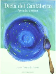 dieta del cantabrico: aprender a comer-jesus bernardo garcia-9788484590835