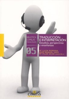 traduccion e interpretacion: estudios, perspectivas y enseñanzas-mºluisa romana-9788484683735