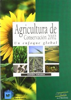 agricultura de conservacion 2002: un enfoque global-9788484760535