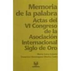 memoria de la palabra: actas del vi congreso de la asociacion int ernacional siglo de oro (2 vols.)-mª luisa lobato-francisco dominguez matito-9788484890935
