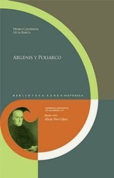 argenis y poliarco-pedro calderon de la barca-9788484897835
