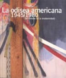 la odisea americana, 1945-1980: el debate de la modernidad (bilin gue español-ingles)-9788486418335