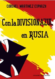 con la division azul en rusia-jose martinez esparza-9788488962935