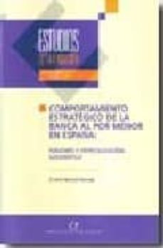 comportamiento estrategico de la banca al por menor en españa: fu siones y especializacion geografica-cristina bernad morcate-9788489116535