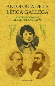 antologia de la lirica gallega (ed. facsimil de la obra de 1928)-alvaro de las casas-9788490016435